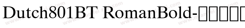 Dutch801BT RomanBold字体转换